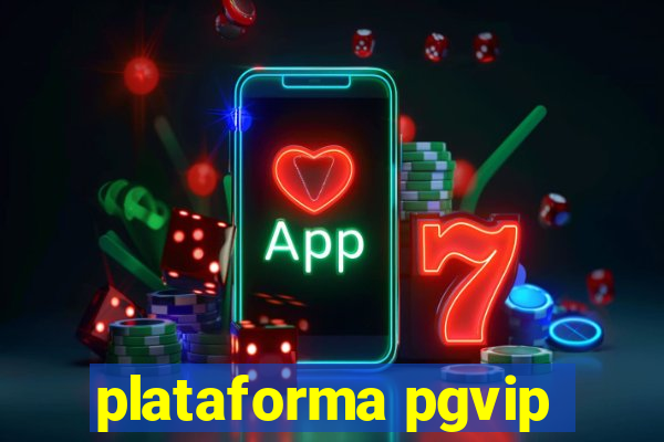 plataforma pgvip